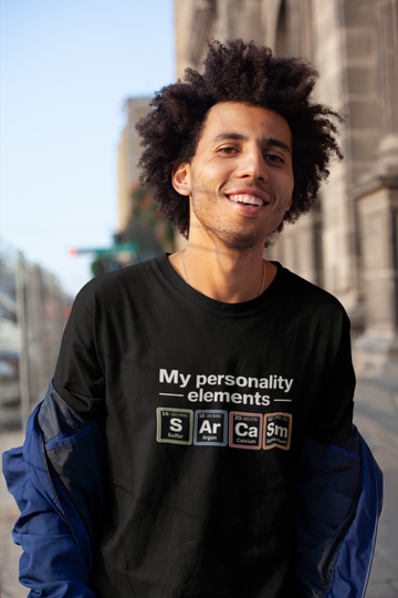 My Personality Elements - Funny Science T-Shirt – Sarcasm Periodic Table Tee