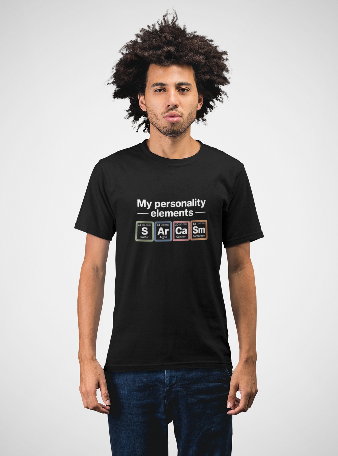 My Personality Elements - Funny Science T-Shirt – Sarcasm Periodic Table Tee